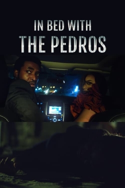 watch In Bed with the Pedros movies free online