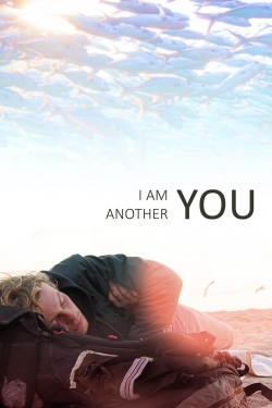 watch I Am Another You movies free online