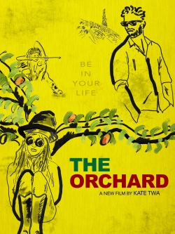 watch The Orchard movies free online