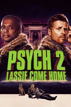 watch Psych 2: Lassie Come Home movies free online
