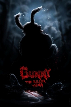 watch Bunny the Killer Thing movies free online