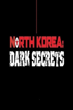 watch North Korea: Dark Secrets movies free online