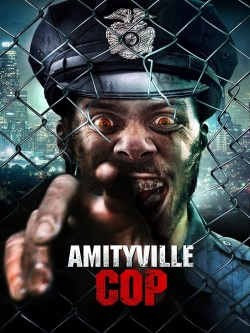 watch Amityville Cop movies free online