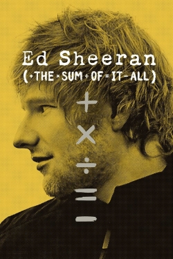 watch Ed Sheeran: The Sum of It All movies free online