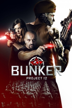 watch Bunker: Project 12 movies free online
