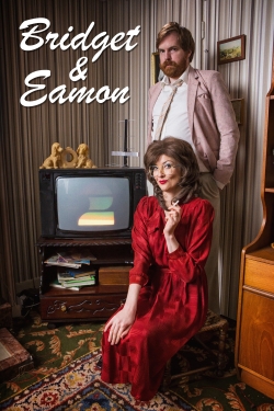 watch Bridget & Eamon movies free online