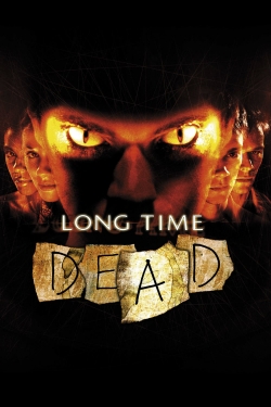 watch Long Time Dead movies free online