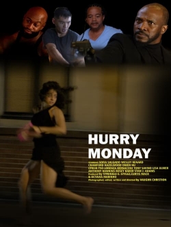 watch HURRY MONDAY movies free online