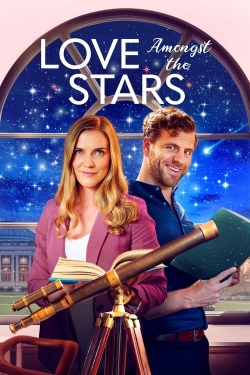 watch Love Amongst the Stars movies free online