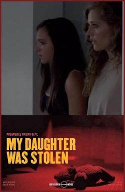 watch My Daughter Was Stolen movies free online