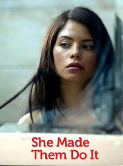 watch She Made Them Do It movies free online