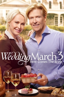 watch Wedding March 3: Here Comes the Bride movies free online