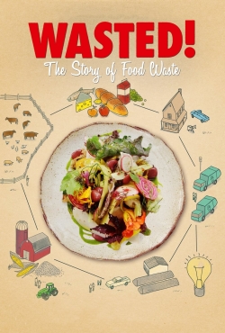 watch Wasted! The Story of Food Waste movies free online