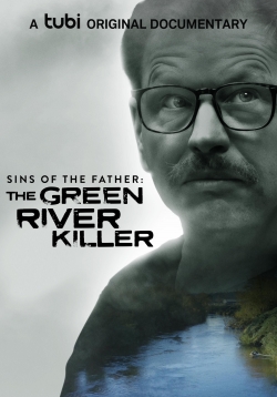 watch Sins of the Father: The Green River Killer movies free online