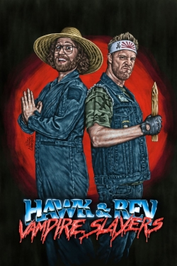 watch Hawk and Rev: Vampire Slayers movies free online