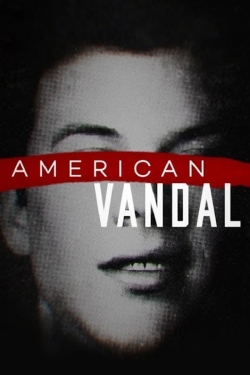watch American Vandal movies free online