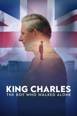 watch King Charles: The Boy Who Walked Alone movies free online