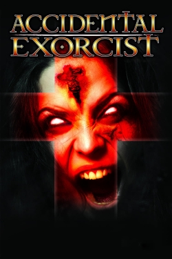 watch Accidental Exorcist movies free online