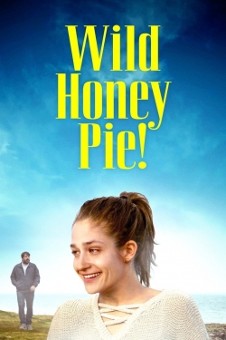 watch Wild Honey Pie! movies free online