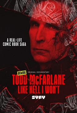 watch Todd McFarlane: Like Hell I Won't movies free online