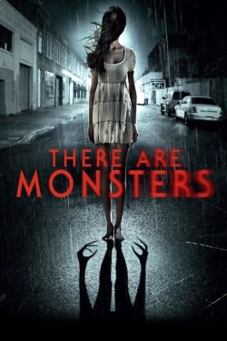 watch There Are Monsters movies free online