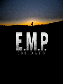 watch E.M.P. 333 Days movies free online