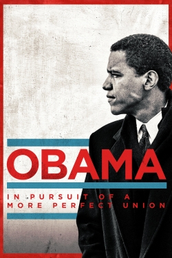 watch Obama: In Pursuit of a More Perfect Union movies free online