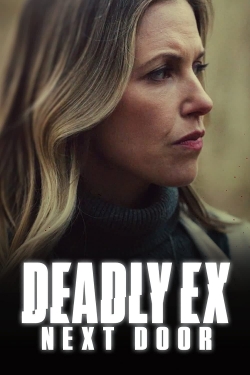 watch Deadly Ex Next Door movies free online
