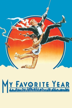 watch My Favorite Year movies free online