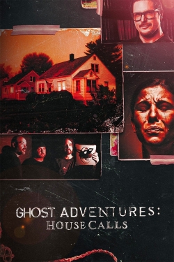 watch Ghost Adventures: House Calls movies free online