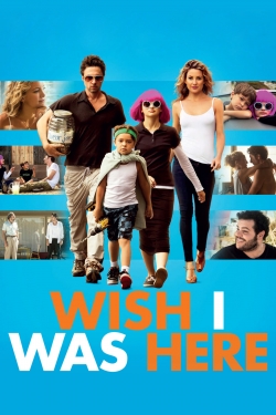 watch Wish I Was Here movies free online