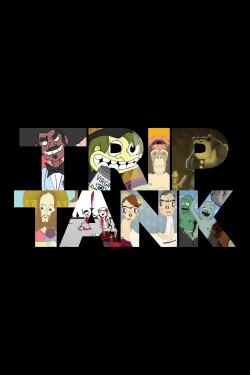 watch TripTank movies free online
