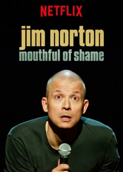 watch Jim Norton: Mouthful of Shame movies free online