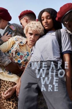 watch We Are Who We Are movies free online