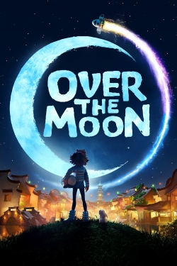 watch Over the Moon movies free online