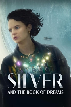 watch Silver and the Book of Dreams movies free online