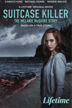 watch Suitcase Killer: The Melanie McGuire Story movies free online