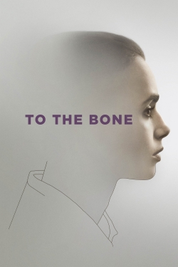 watch To the Bone movies free online