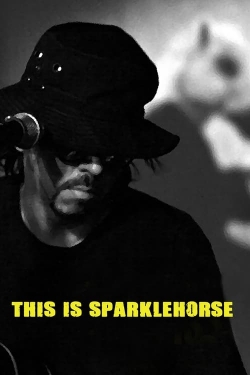 watch This Is Sparklehorse movies free online