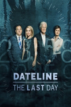 watch Dateline: The Last Day movies free online