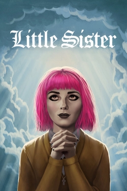 watch Little Sister movies free online