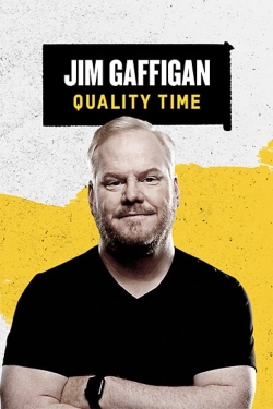 watch Jim Gaffigan: Quality Time movies free online