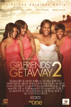 watch Girlfriends Getaway 2 movies free online