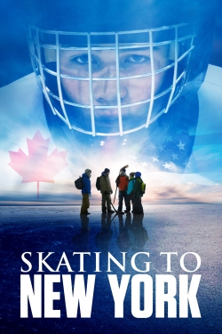watch Skating to New York movies free online