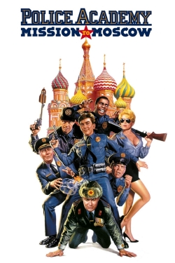 watch Police Academy: Mission to Moscow movies free online