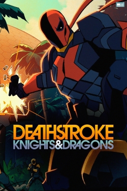 watch Deathstroke: Knights & Dragons movies free online
