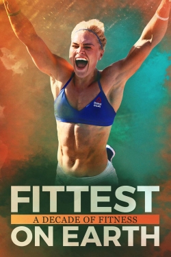 watch Fittest on Earth: A Decade of Fitness movies free online