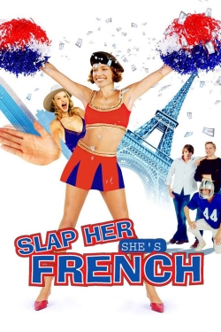 watch Slap Her... She's French movies free online