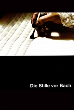 watch The Silence Before Bach movies free online