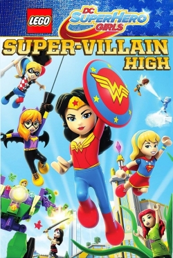 watch LEGO DC Super Hero Girls: Super-Villain High movies free online